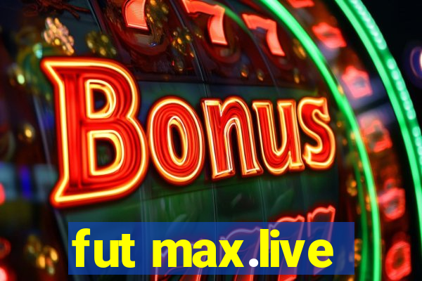 fut max.live